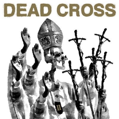 Dead Cross записали второй альбом назло болезням
